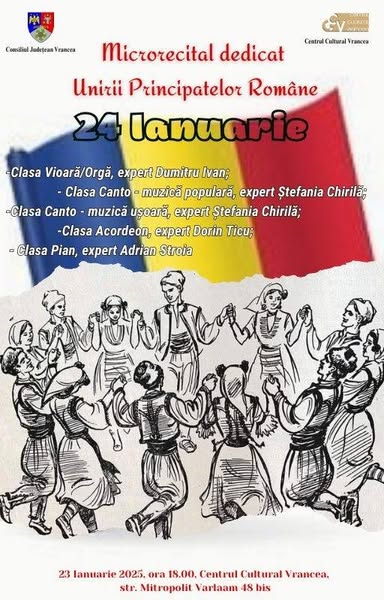 Focșani devine centrul sărbătorii: Expoziții, muzică și tradiție la 166 de ani de la Unirea Principatelor Române 1 program 24 ianuarie