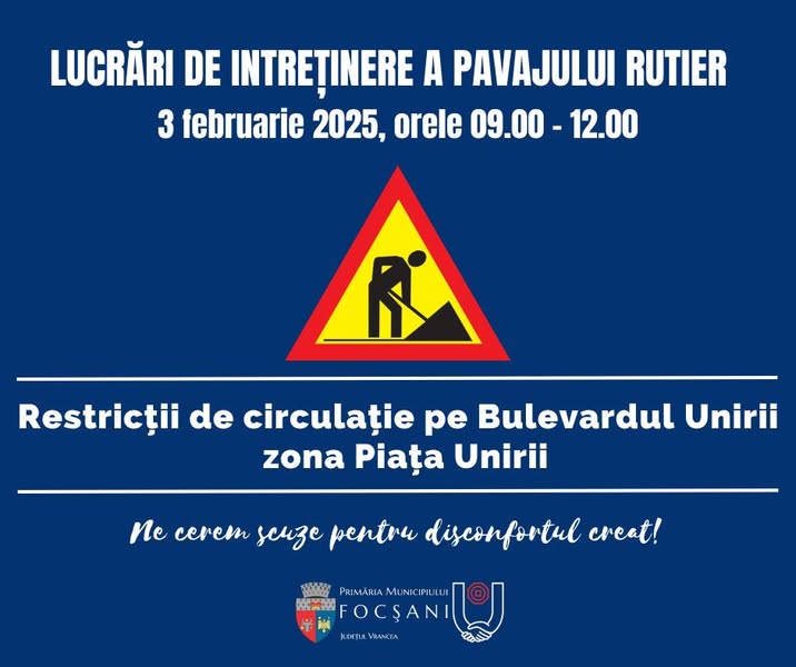 Trafic restricționat astăzi pe Bulevardul Unirii din Focșani! Șoferii sunt sfătuiți să folosească rute alternative 1 restrctii circulatie bulevard
